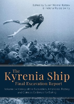 bokomslag Kyrenia Ship Final Excavation Report, Volume I