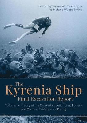 The Kyrenia Ship Final Excavation Report, Volume I 1