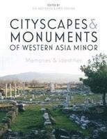 bokomslag Cityscapes and Monuments of Western Asia Minor