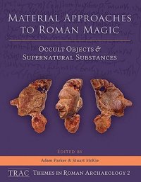 bokomslag Material Approaches to Roman Magic