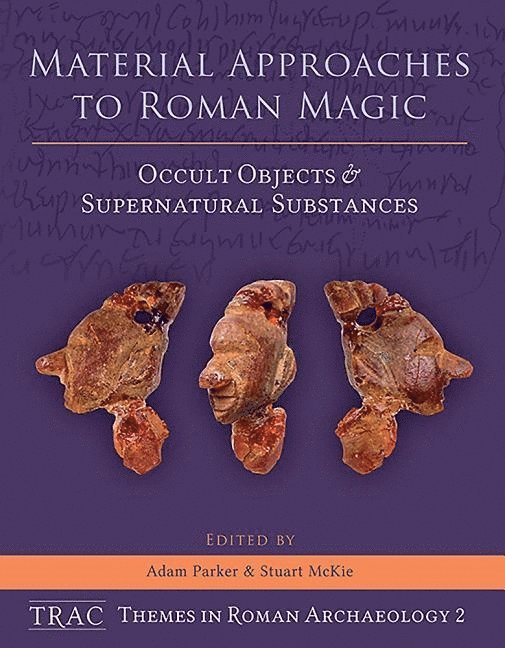 Material Approaches to Roman Magic 1