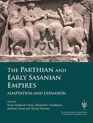 bokomslag The Parthian and Early Sasanian Empires