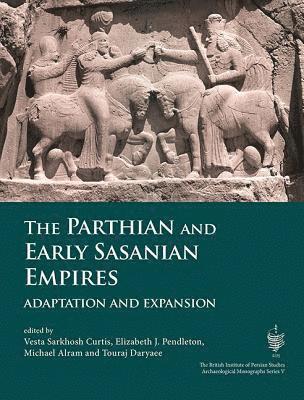 Michael Alram, Touraj Daryaee, Elizabeth Pendleton, Vesta Sarkhosh Curtis - Parthian and Early Sasanian Empires, Häftad