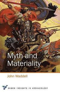 bokomslag Myth and Materiality