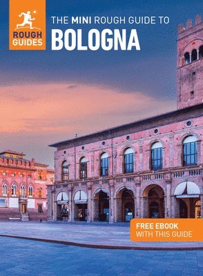 The Mini Rough Guide to Bologna (Travel Guide with Free eBook) 1