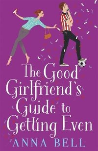 bokomslag The Good Girlfriend's Guide to Getting Even