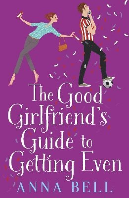 Anna Bell - Good Girlfriend's Guide to Getting Even, Häftad
