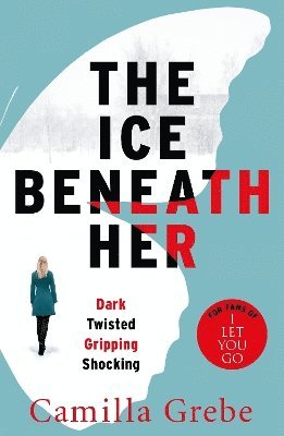 Camilla Grebe - Ice Beneath Her, Häftad