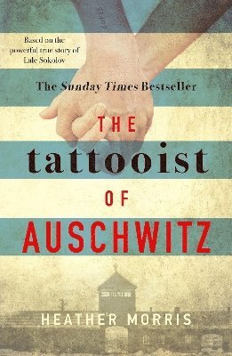 Heather Morris - Tattooist of Auschwitz, Inbunden