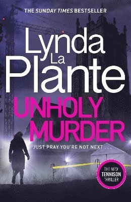Lynda La Plante - Unholy Murder, Inbunden