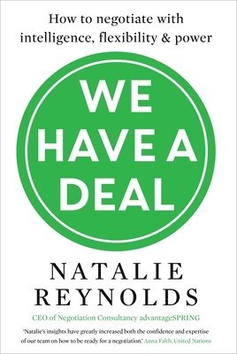 bokomslag We Have a Deal: How to Negotiate with Intelligence, Flexibility and Power