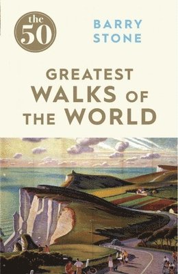 The 50 Greatest Walks of the World 1