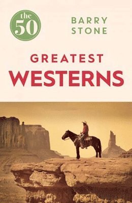 The 50 Greatest Westerns 1