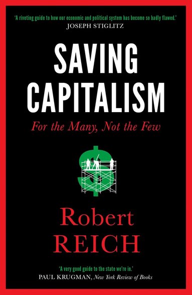 Robert Reich - Saving Capitalism, Häftad
