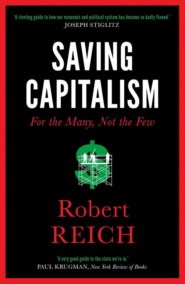 Robert Reich - Saving Capitalism, Häftad