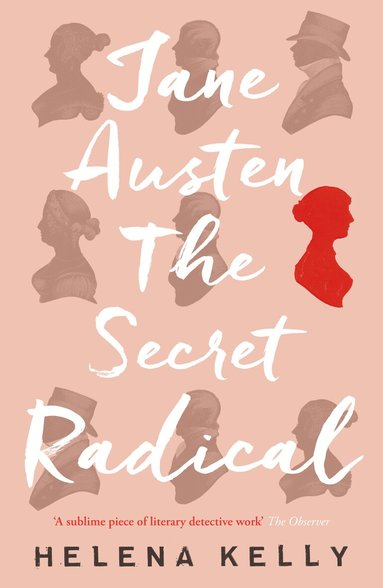 Helena Kelly - Jane Austen, the Secret Radical, Häftad