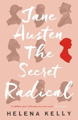 Jane Austen, the Secret Radical 1