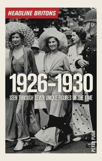 bokomslag Headline Britons 1926-1930