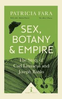 bokomslag Sex, Botany and Empire (Icon Science)
