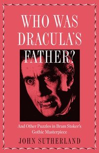bokomslag Who Is Draculas Father?