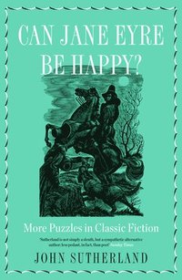 bokomslag Can jane eyre be happy? - more puzzles in classic fiction