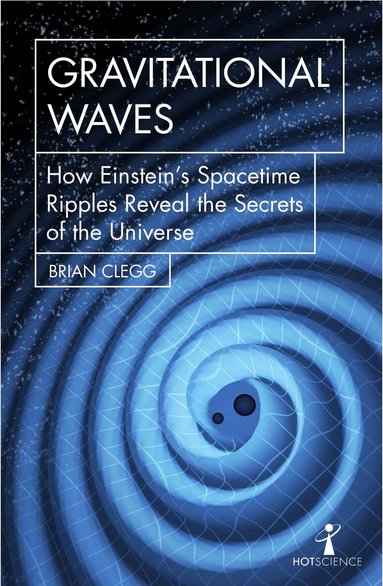 Brian Clegg - Gravitational Waves, Häftad