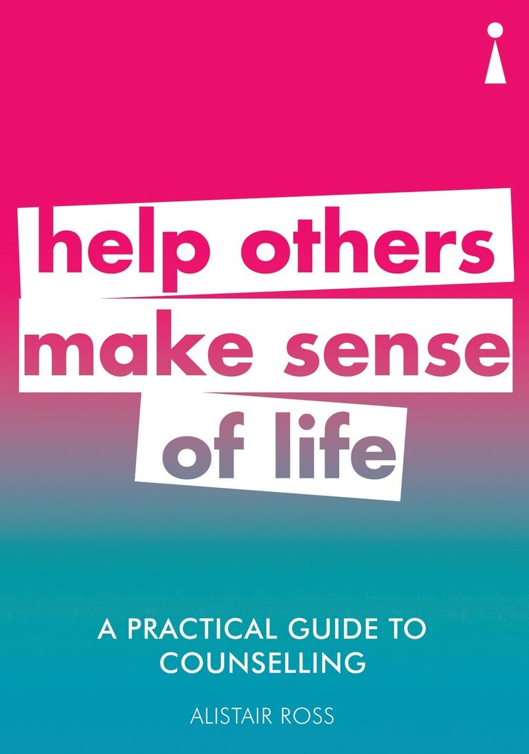 Alistair Ross - Practical Guide to Counselling, Häftad
