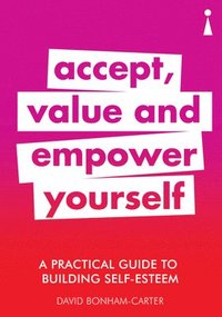 bokomslag A Practical Guide to Building Self-Esteem