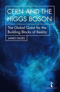 bokomslag CERN and the Higgs Boson: The Global Quest for the Building Blocks of Reality