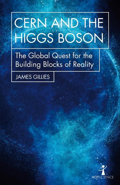 James Gillies - CERN and the Higgs Boson, Häftad