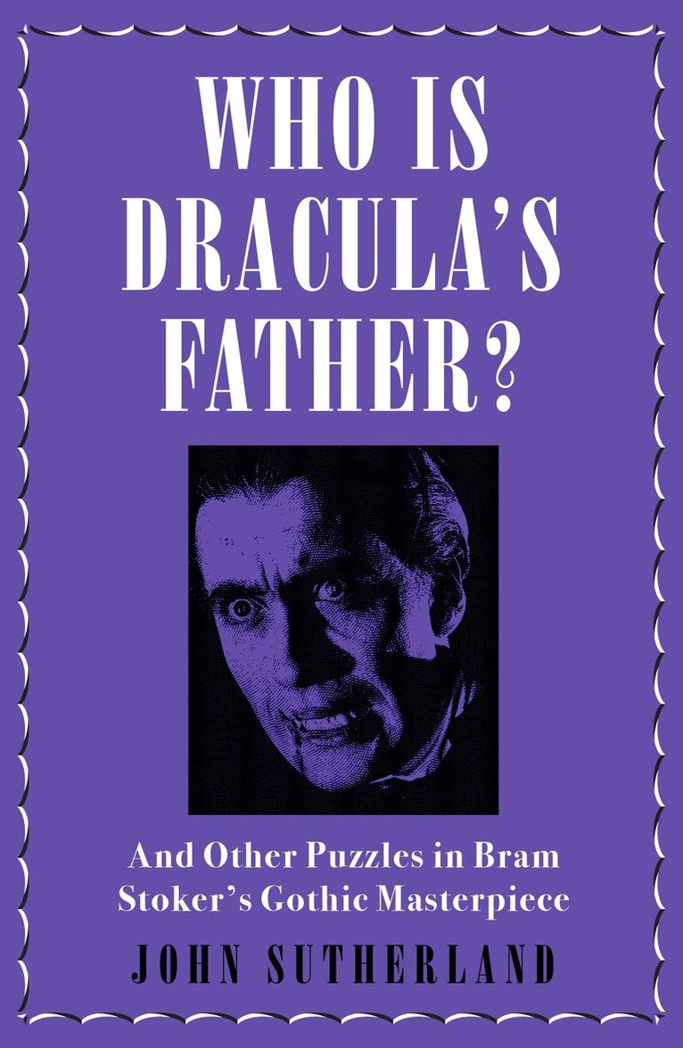 Jon Sutherland - Who Is Dracula’s Father?, Häftad
