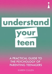 bokomslag A Practical Guide to the Psychology of Parenting Teenagers