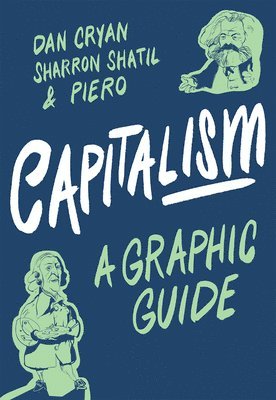 Capitalism: A Graphic Guide 1