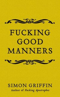bokomslag Fucking Good Manners