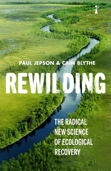 Cain Blythe, Paul Jepson - Rewilding, Häftad