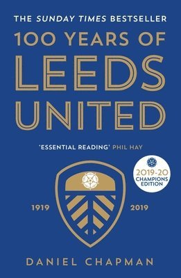 bokomslag 100 Years of Leeds United