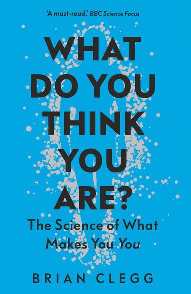 Brian Clegg - What Do You Think You Are?, Häftad