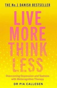 bokomslag Live More Think Less