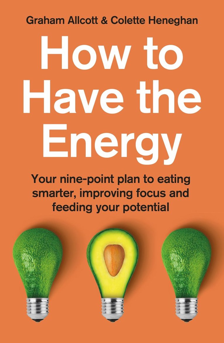 Colette Heneghan, Graham Allcott - How to Have the Energy, Häftad