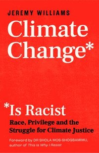 bokomslag Climate Change Is Racist