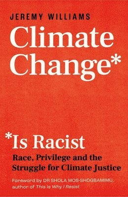 bokomslag Climate Change Is Racist