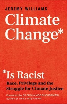 bokomslag Climate Change Is Racist