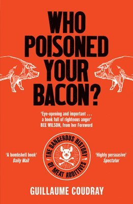 bokomslag Who Poisoned Your Bacon?