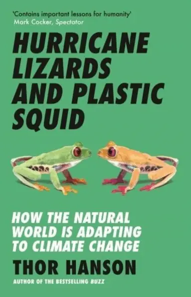 Thor Hanson - Hurricane Lizards and Plastic Squid, Häftad