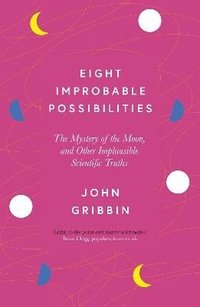 bokomslag Eight Improbable Possibilities