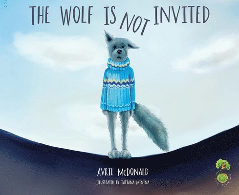 The Wolf is Not Invited 1