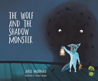 bokomslag The Wolf and the Shadow Monster