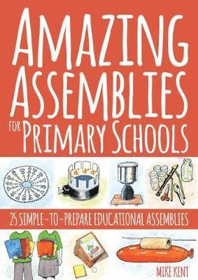 bokomslag Amazing Assemblies for Primary Schools