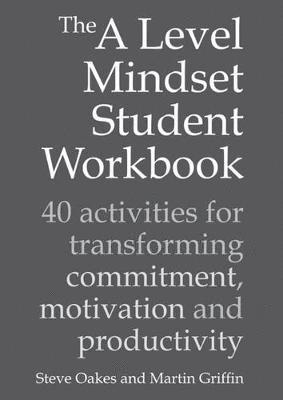 The A Level Mindset Student Workbook 1