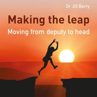 Dr Jill Berry - Making the Leap, Häftad. Tillgänglighet: Lägg i varukorg